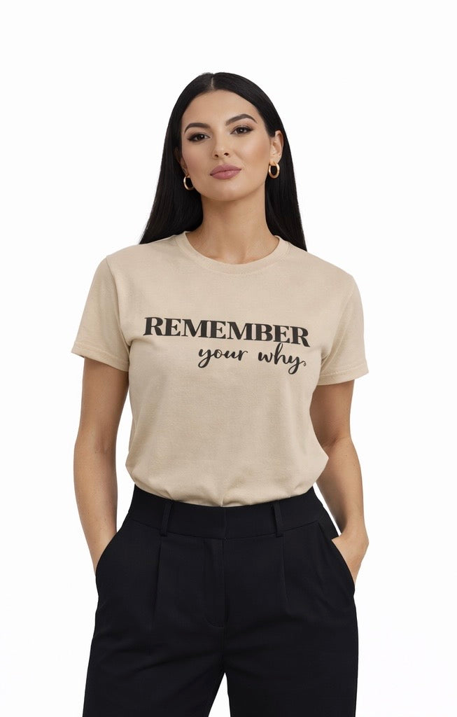 Remember Your Why Signature Women’s T-Shirt