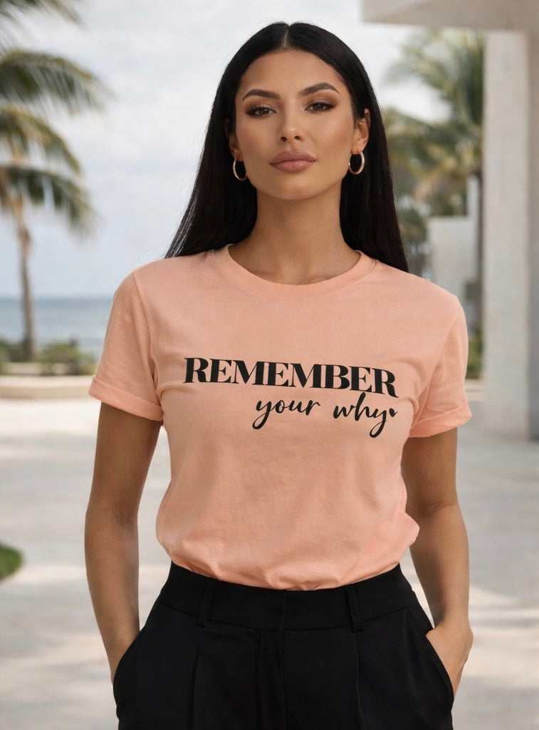 Remember Your Why Signature Women’s T-Shirt