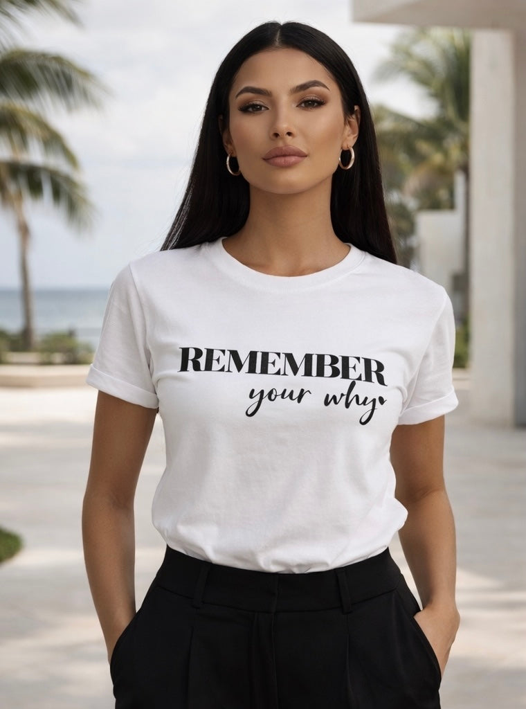 Remember Your Why Signature Women’s T-Shirt